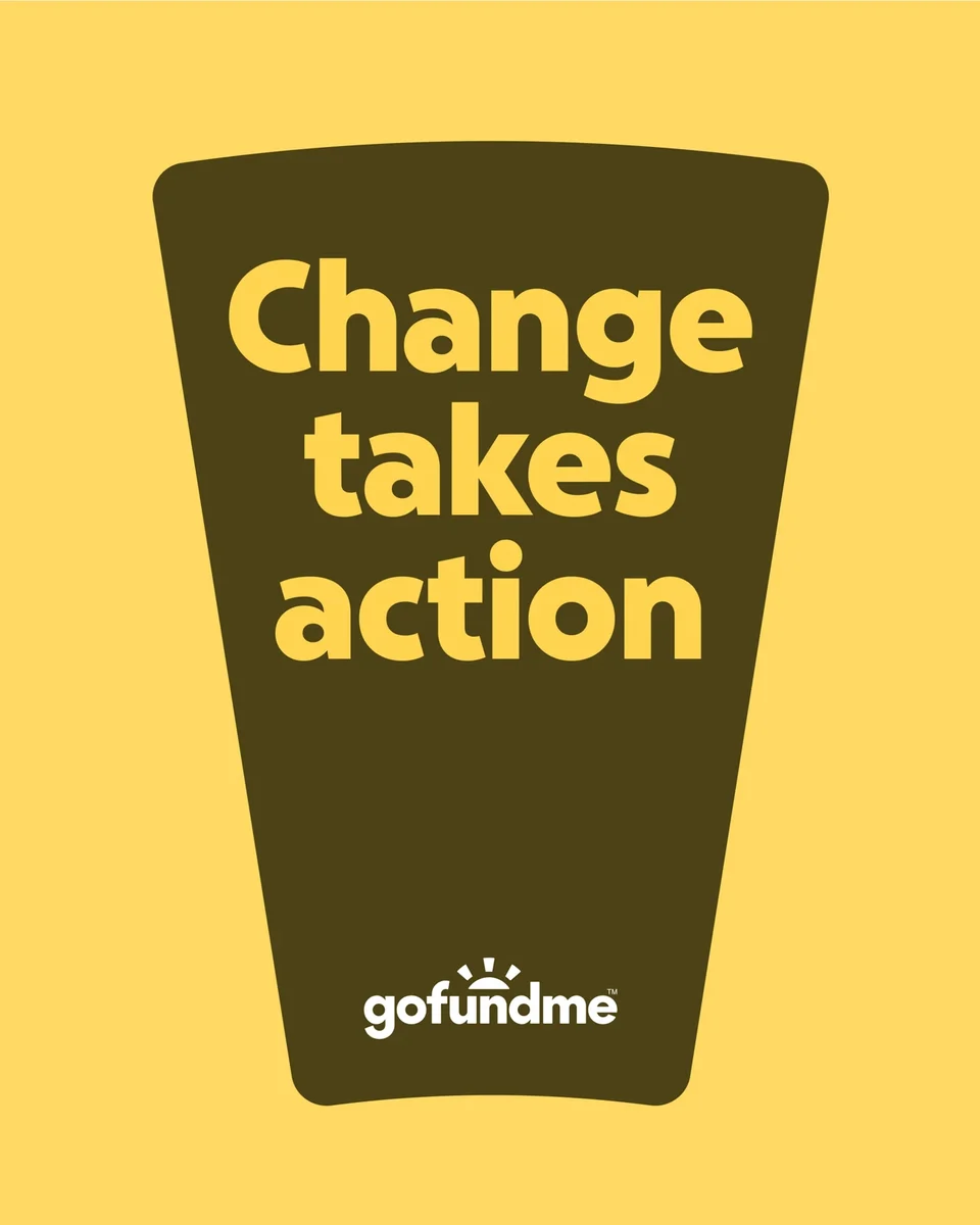 Póster de GoFundMe: «Change takes action» sobre fondo amarillo