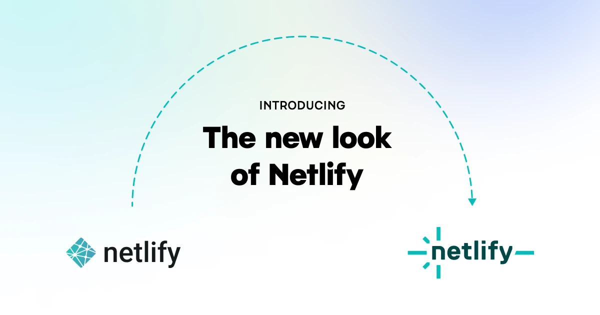 Netlify announcement: 'The new look of Netlify', old and new logos