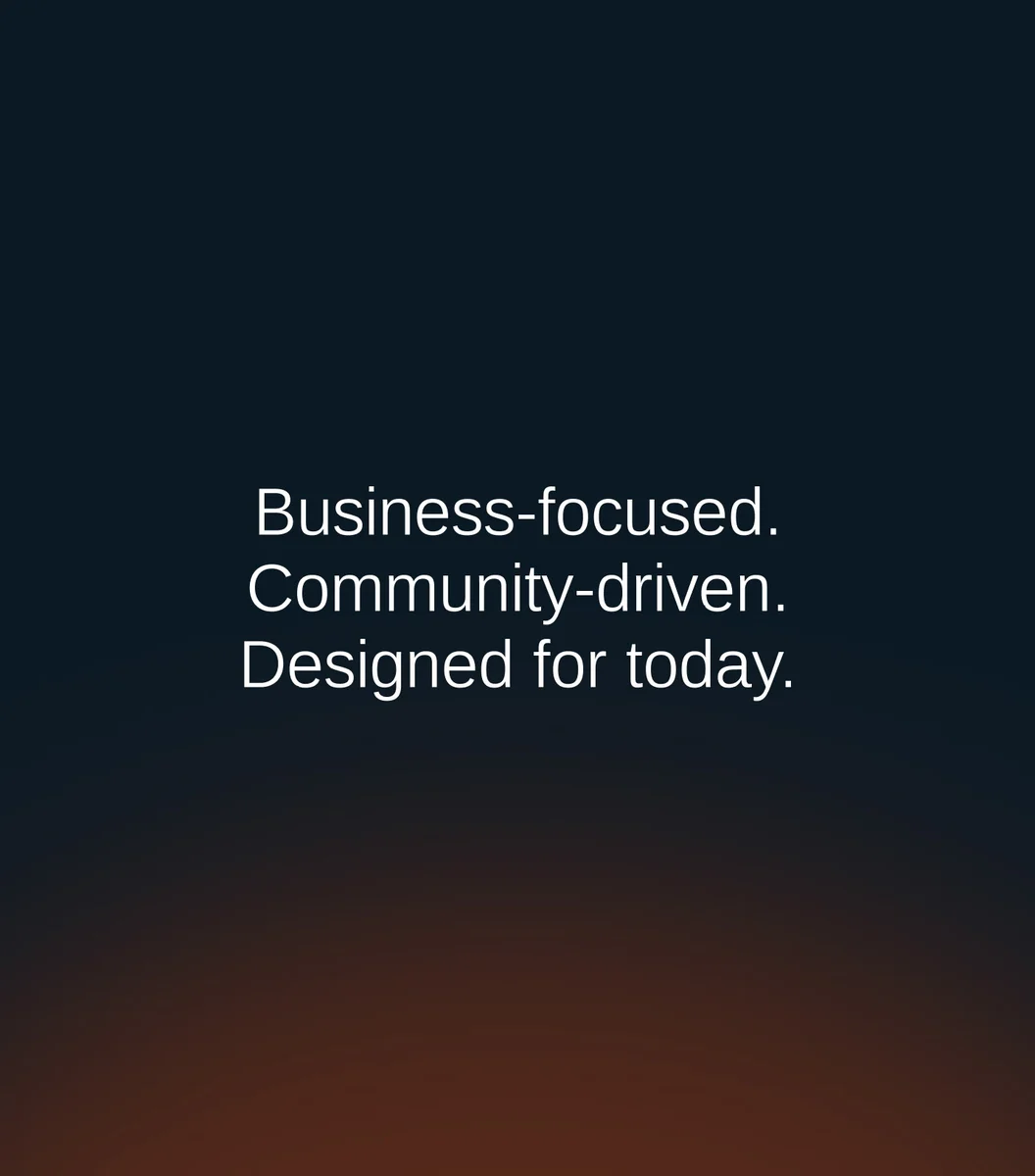 «Business-focused. Community-driven. Designed for today.» sobre un degradado oscuro