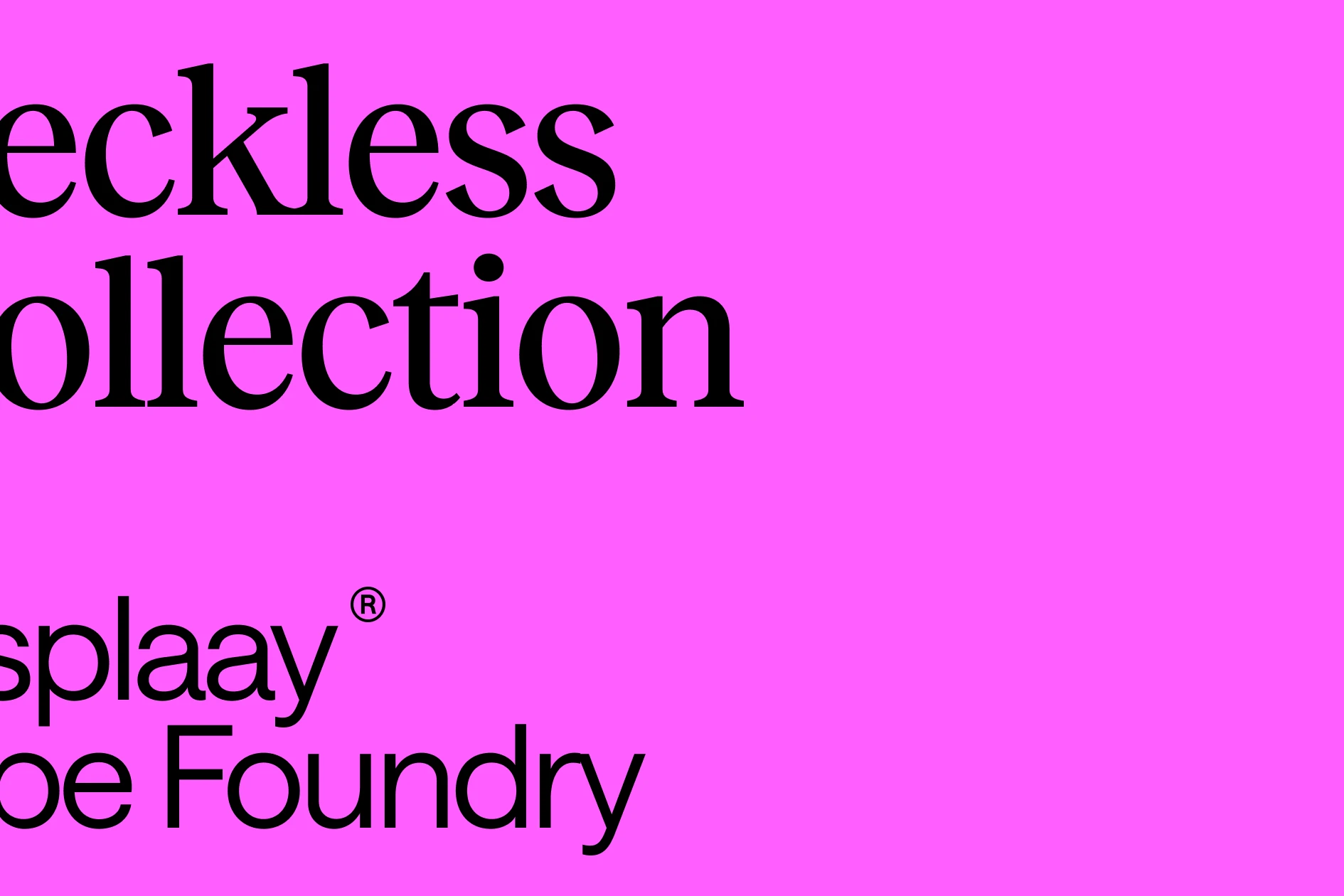 Reckless Neue specimen